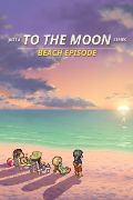 Just a To the Moon Series Beach Episode